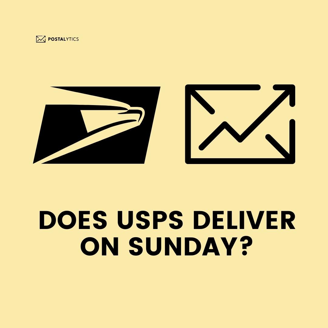 Does USPS Deliver on Sunday? Postalytics
