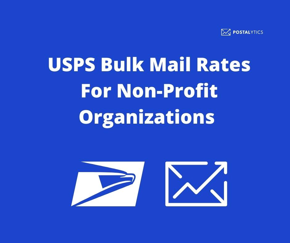 USPS Bulk Mail Rates for NonProfit Organizations Everything to Know