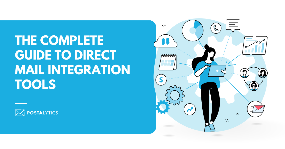 The Complete Guide To Direct Mail Integration Tools - Postalytics