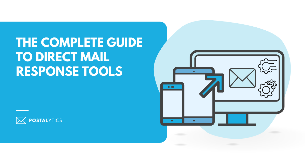 The Complete Guide To Direct Mail Response Tools - Postalytics