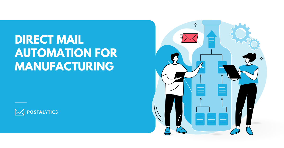 Direct Mail For Manufacturing: Postalytics Solution