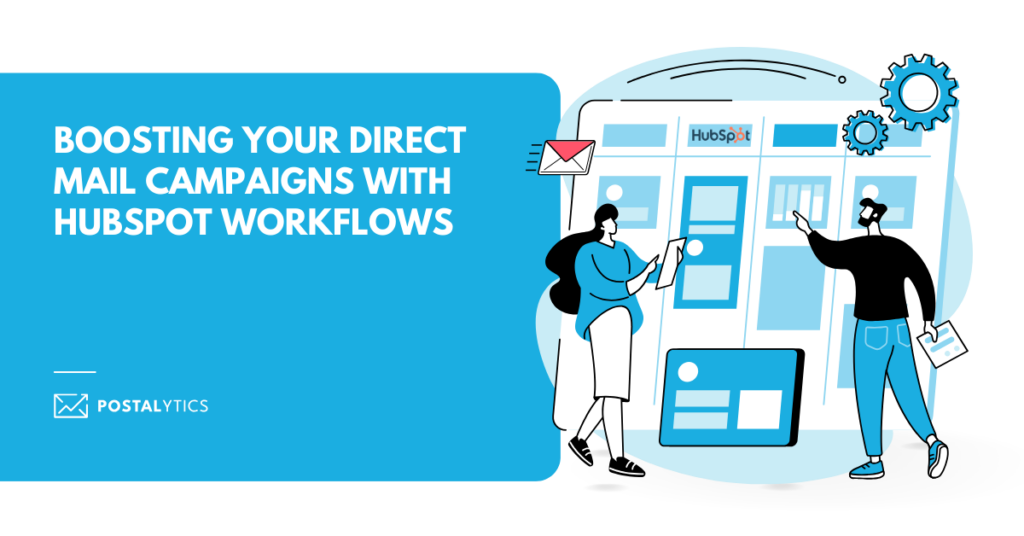 Boosting Your Direct Mail Campaigns with HubSpot Workflows