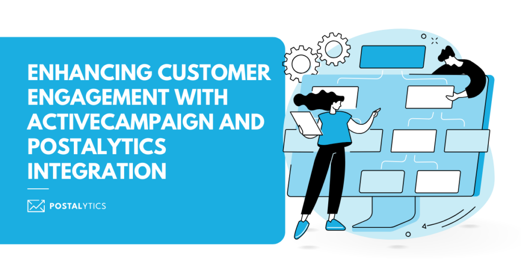 Enhancing customer engagement with ActiveCampaign and Postayltics integration