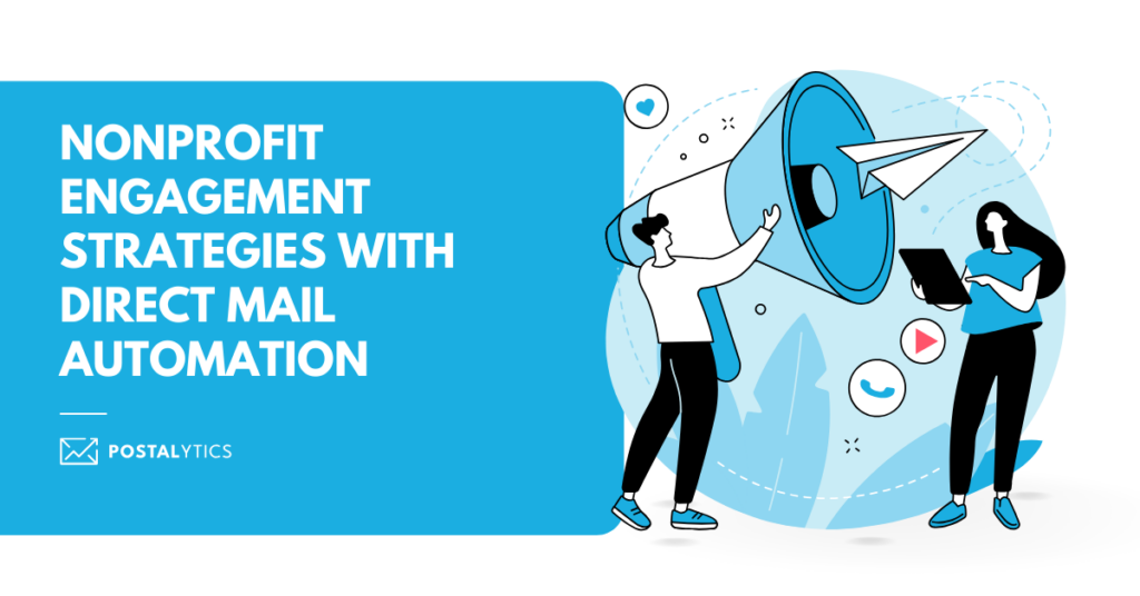 Nonprofit engagement strategies with direct mail automation