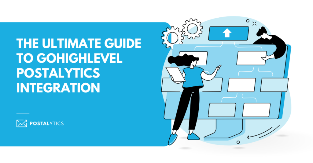 The ultimate guide to GoHighLevel Postalytics integration
