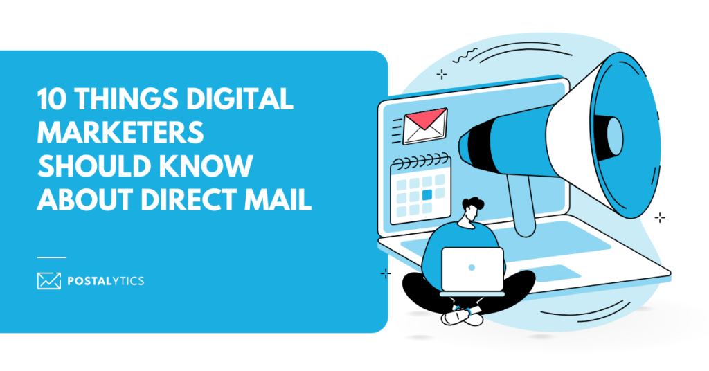 10 Things Digital Marketers Should Know About Direct Mail